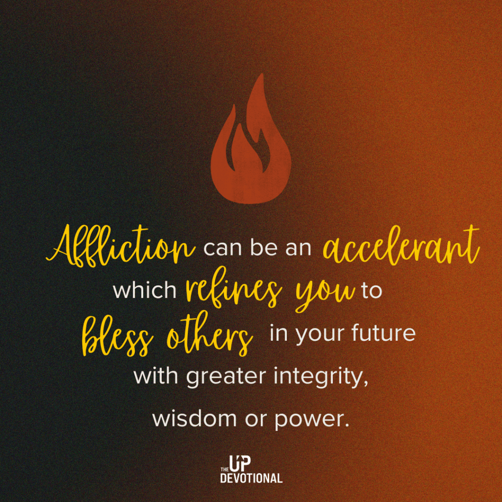 Affliction can be an accelerant