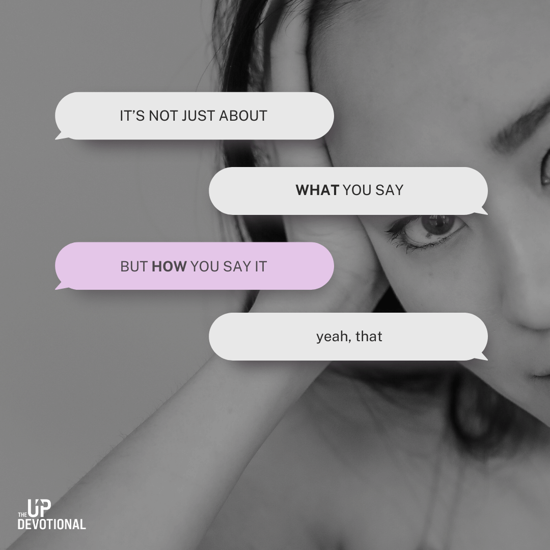 Not just what you say, but how you say it