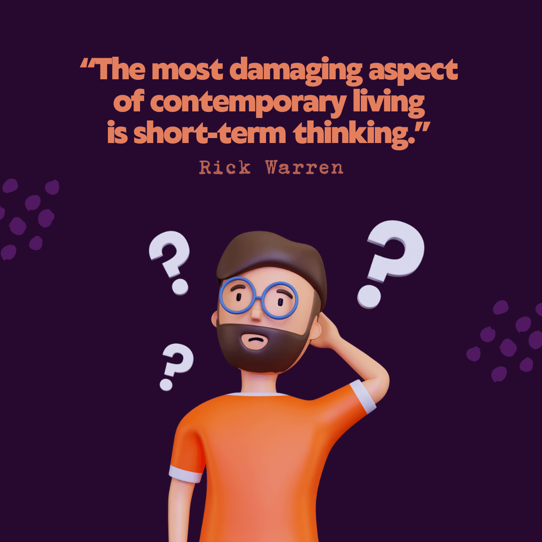 Short-term thinking