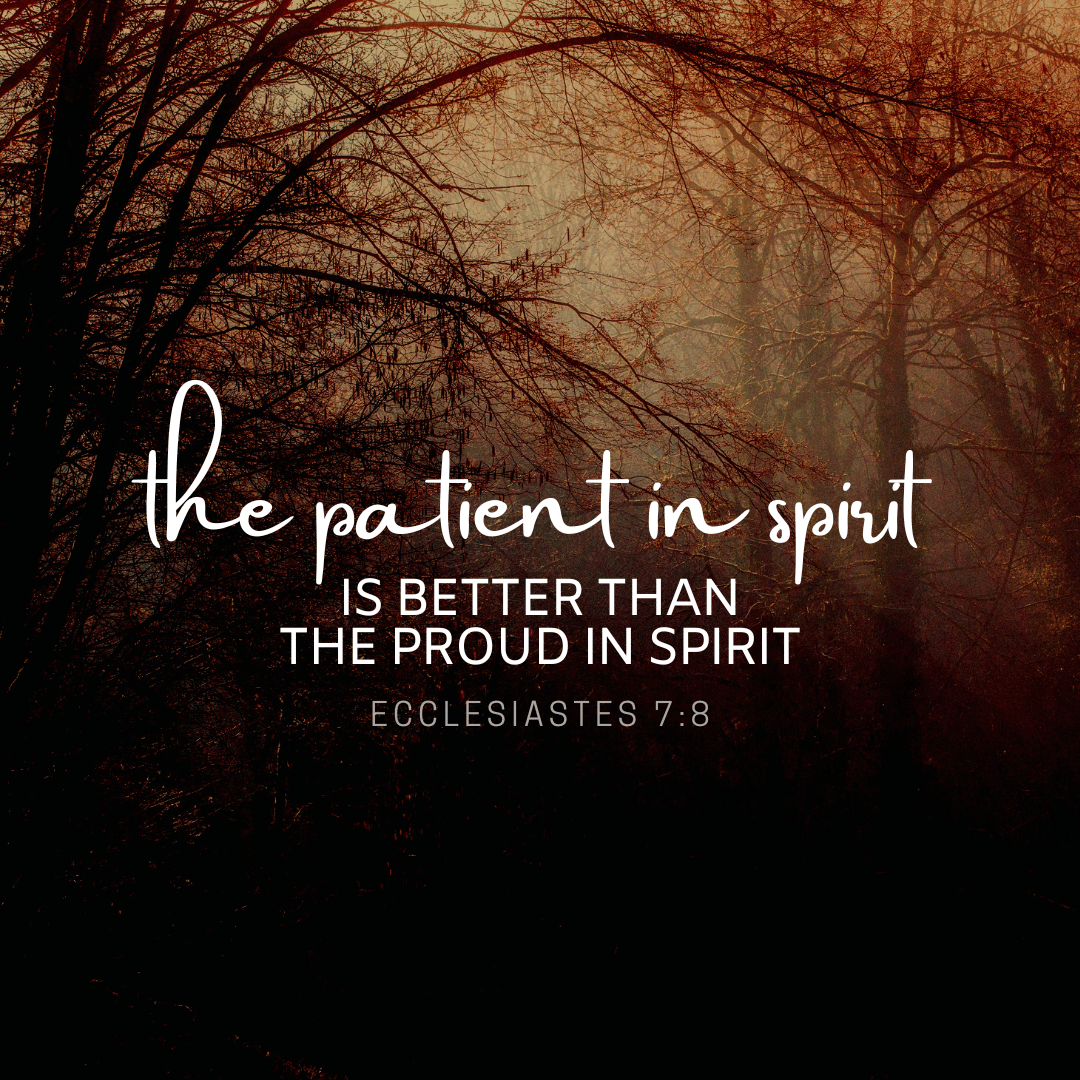 Patience before pride